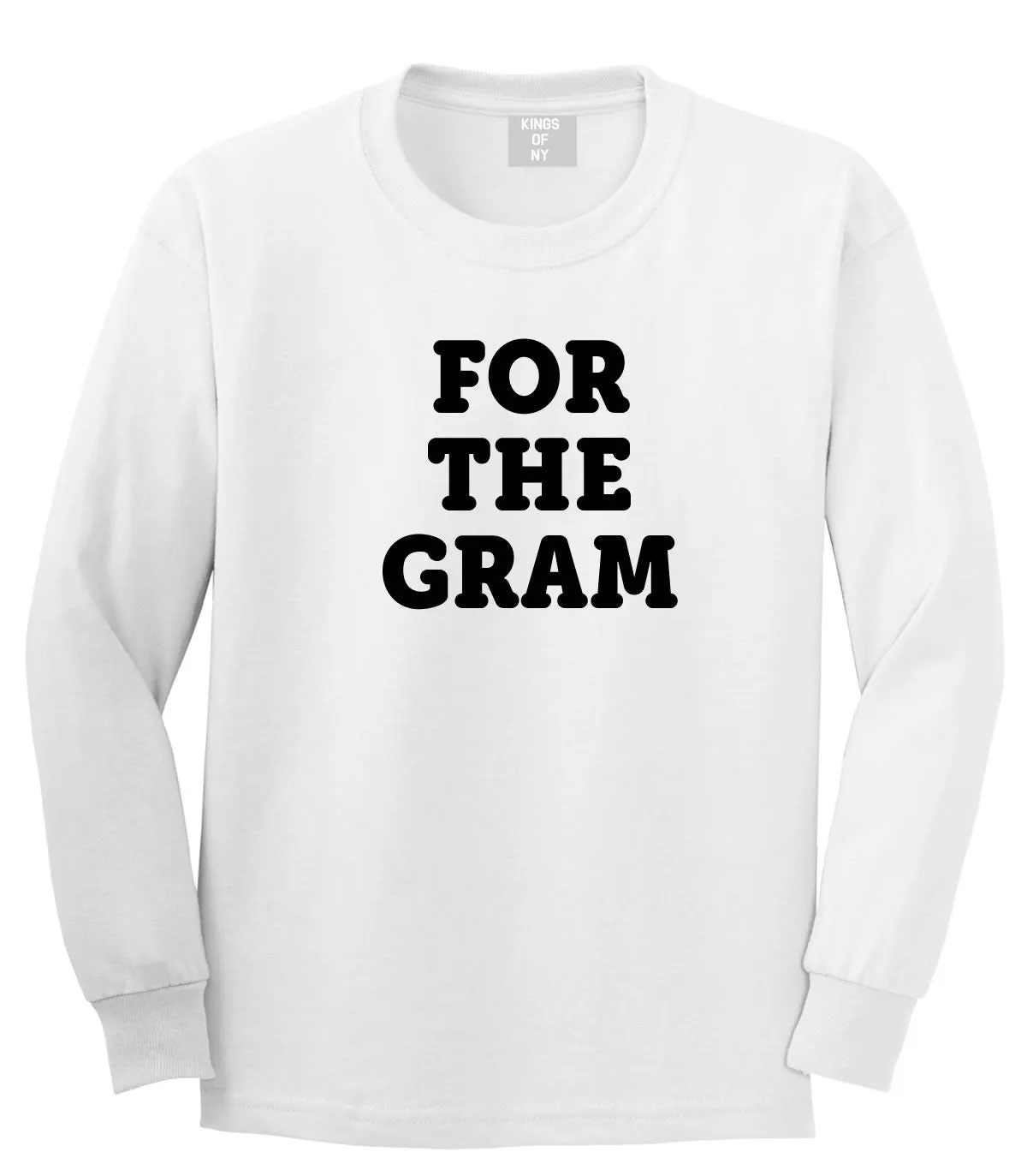 Do It For The Gram Long Sleeve T-Shirt