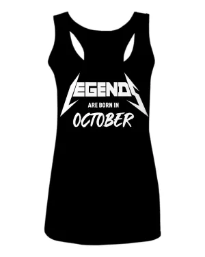The Best Birthday Gift Legends are Born in October  women's Tank Top sleeveless Racerback
