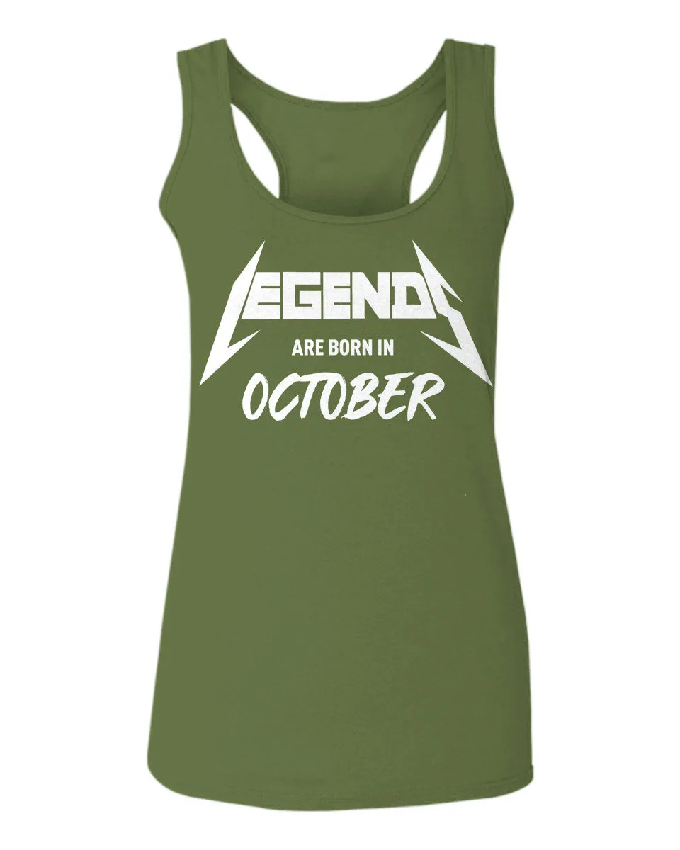 The Best Birthday Gift Legends are Born in October  women's Tank Top sleeveless Racerback