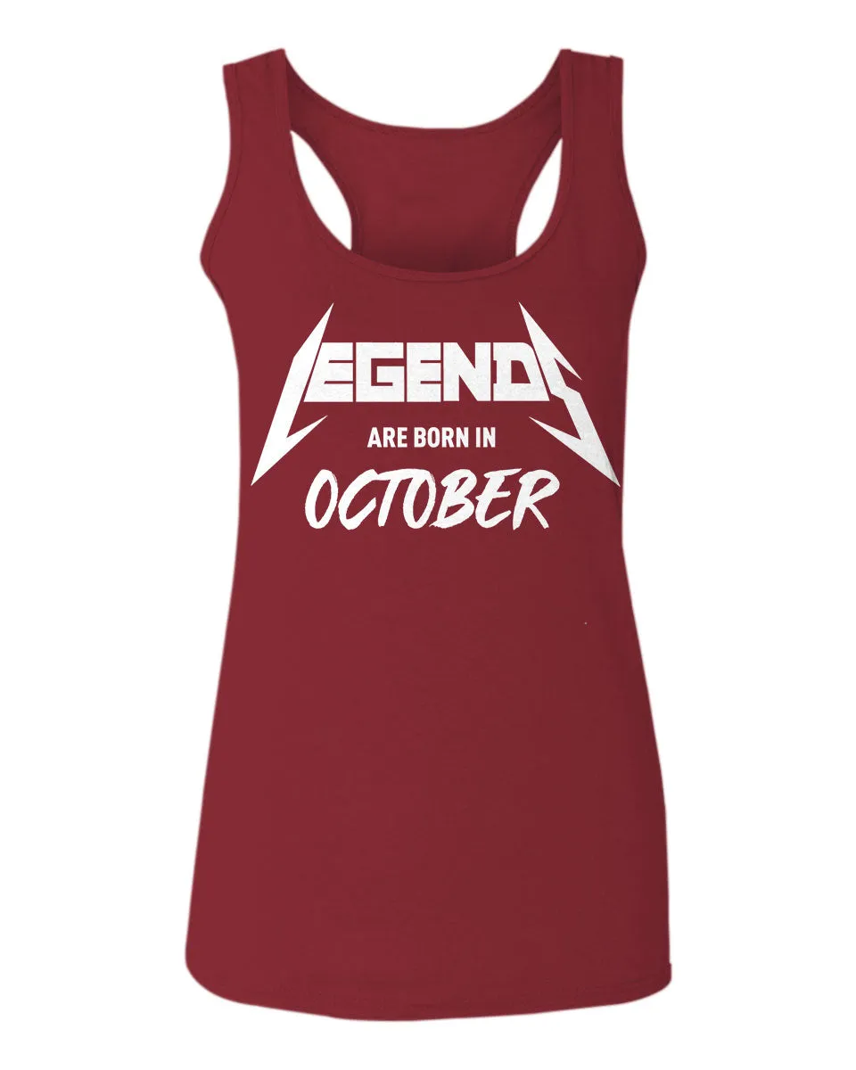 The Best Birthday Gift Legends are Born in October  women's Tank Top sleeveless Racerback